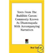 Texts from the Buddhist Canon: Commonly Known As Dhammapada With Accompanying Narratives by Samuel, Beal, 9781428620018