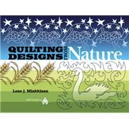Quilting Designs from Nature by Minkkinen, Lone J., 9781604600018