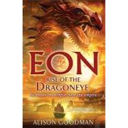 Eon Rise of the Dragoneye by Goodman, Alison, 9781849920018