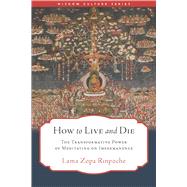 How to Live and Die by Lama Zopa Rinpoche, 9798890700018