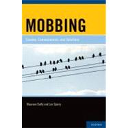 Mobbing Causes, Consequences, and Solutions by Duffy, Maureen; Sperry, Len, 9780195380019