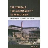 Struggle for Sustainability in Rural China by Tilt, Bryan, 9780231150019