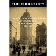 The Public City by Ethington, Philip J., 9780520230019