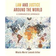 Law and Justice Around the World by Arthur, Mikaila Mariel Lemonik, 9780520300019