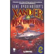 Gene Roddenberry's Xander in the Lost Universe by Peel, John (Author), 9780756400019