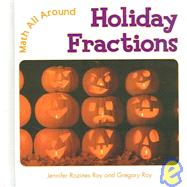 Holiday Fractions by Roy, Jennifer Rozines; Roy, Gregory, 9780761420019