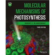 Molecular Mechanisms of Photosynthesis by Blankenship, Robert E., 9781119800019