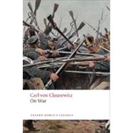 On War by Clausewitz, Carl von; Heuser, Beatrice; Howard, Michael; Paret, Peter, 9780199540020