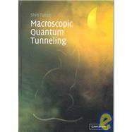 Macroscopic Quantum Tunneling by Shin Takagi, 9780521800020