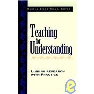 Teaching for Understanding : Linking Research with Practice by Wiske, Martha Stone, 9780787910020
