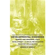 Developmental Diagnosis by Gesell, Arnold, 9781443730020