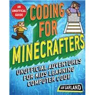 Coding for Minecrafters by Garland, Ian, 9781510740020