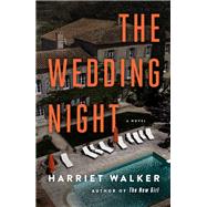 The Wedding Night A Novel by Walker, Harriet, 9781984820020