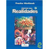 Realidades 2 : Practice Workbook by Unknown, 9780130360021