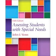 Assessing Students with Special Needs, Pearson eText with Loose-Leaf Version -- Access Card Package by Venn, John J., 9780133400021