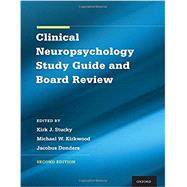 Clinical Neuropsychology Study Guide and Board Review by Stucky, Kirk; Kirkwood, Michael; Donders, Jacobus; Liff, Christine, 9780190690021