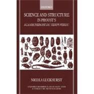 Science and Structure in Proust's A la recherche du temps perdu by Luckhurst, Nicola, 9780198160021