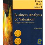Business Analysis and Valuation Using Financial Statements, Text Only by Palepu, Krishna G.; Healy, Paul M.; Bernard, Victor L, 9780324020021