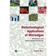Biotechnological Applications of Microalgae by Bux, Faizal, 9780367380021