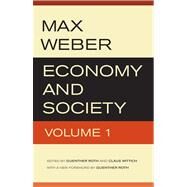 Economy and Society by Weber, Max; Roth, Guenther; Wittich, Claus, 9780520280021