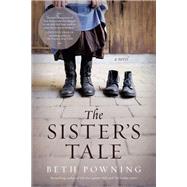 The Sister's Tale A novel by Powning, Beth, 9780735280021