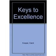 Keys To Excellence by Cooper, Carol, 9780757510021