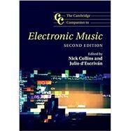 The Cambridge Companion to Electronic Music by Collins, Nick; D'escrivan, Julio, 9781107590021
