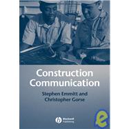 Construction Communication by Emmitt, Stephen; Gorse, Christopher A., 9781405100021