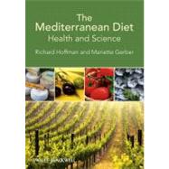 The Mediterranean Diet Health and Science by Hoffman, Richard; Gerber, Mariette, 9781444330021