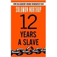 Twelve Years a Slave by Northup, Solomon, 9781631680021