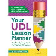 Your Udl Lesson Planner by Ralabate, Patricia Kelly, 9781681250021