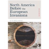 North America before the European Invasions by Kehoe; Alice Beck, 9781138890022