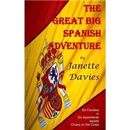 The Great Big Spanish Adventure by Davies, Janette, 9781502590022