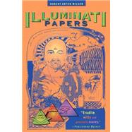 The Illuminati Papers by Robert Anton Wilson, 9781579510022