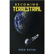 Becoming Terrestrial by Rothe, Reed, 9781667860022