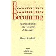 Becoming : Basic Considerations for a Psychology of Personality by Gordon W. Allport, 9780300000023