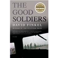 The Good Soldiers by Finkel, David, 9780312430023