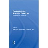 The Agricultural Scientific Enterprise by Busch, Lawrence M.; Lacy, William B., 9780367290023