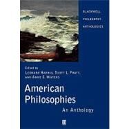 American Philosophies : An Anthology by Harris, Leonard; Pratt, Scott L.; Waters, Anne S., 9780631210023