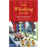 The Whisking Hour by Ellie Alexander, 9781250410023