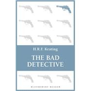 The Bad Detective by Keating, H. R. F., 9781448200023