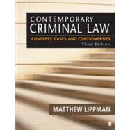 Contemporary Criminal Law : Concepts, Cases, and Controversies by Matthew R. Lippman, 9781452230023
