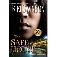 The Safe House by SWINSON, KIKI, 9781496720023