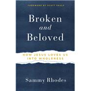 Broken and Beloved by Rhodes, Samuel, 9781684510023