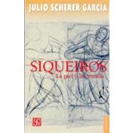 Siqueiros. La piel y la entraa by Scherer Garca, Julio, 9789681670023