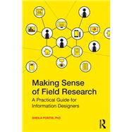 Making Sense of Field Research by Pontis, Sheila, Ph.D., 9780415790024