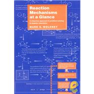 Reaction Mechanisms At a Glance A Stepwise Approach to Problem-Solving in Organic Chemistry by Moloney, Mark G., 9780632050024