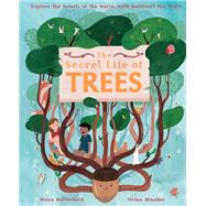 The Secret Life of Trees Explore the forests of the world, with Oakheart the Brave by Butterfield, Moira; Mineker, Vivian, 9780711250024