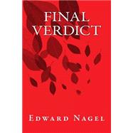 Final Verdict by Nagel, Edward; Kelly, Diane, 9781508510024