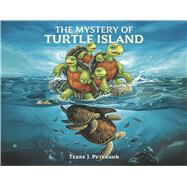 The Mystery of Turtle Island by Peterson, Terre J., 9798317800024